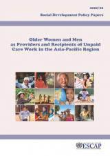Social Development Policy Paper on "Older Women and Men as Providers and Recipients of Unpaid Care Work in the Asia-Pacific Region"
