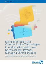 Using Information and Communication Technologies to Address the Health-care Needs of Older Persons Managing Chronic Disease: A Guidebook and Good Practices from Asia and the Pacific