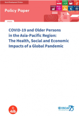 COVID-19 and Older Persons in the Asia-Pacific Region: The Health, Social and Economic Impacts of a Global Pandemic