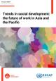 Trends in social development: the future of work in Asia and the Pacific