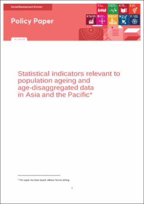 Statistical indicators relevant to population ageing and age-disaggregated data in Asia and the Pacific