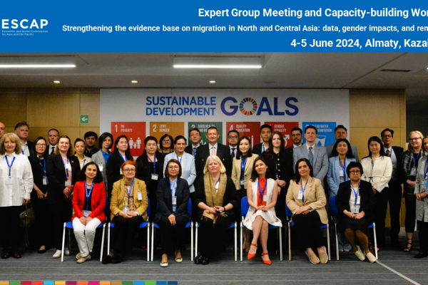 Expert Group Meeting and Capacity-building Workshop: Strengthening the evidence base on migration in North and Central Asia: data, gender impacts, and remittances