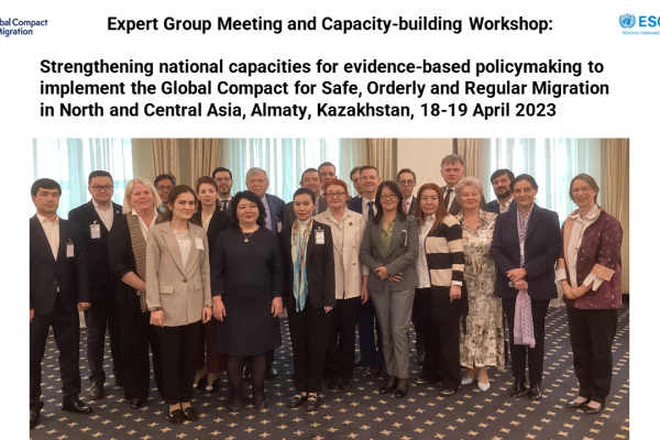 Expert Group Meeting and Capacity-building Workshop: Strengthening national capacities for evidence-based policymaking to implement the Global Compact for Safe, Orderly and Regular Migration in North and Central Asia