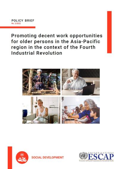 Promoting decent work opportunities for older persons in the Asia-Pacific region in the context of the fourth industrial revolution