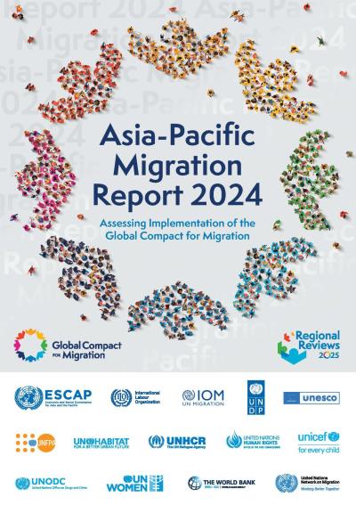 Asia-Pacific Migration Report 2024: Assessing Implementation of the Global Compact for Migration